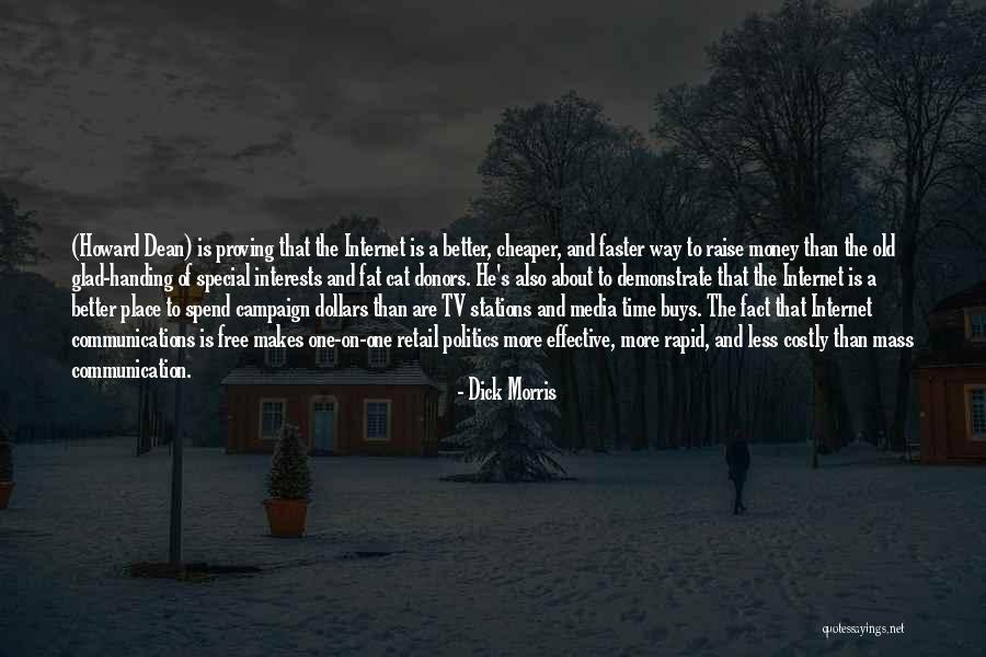 Internet Communication Quotes By Dick Morris Internet Communication Quotes By Dick Morris