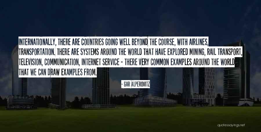 Internet Communication Quotes By Gar Alperovitz