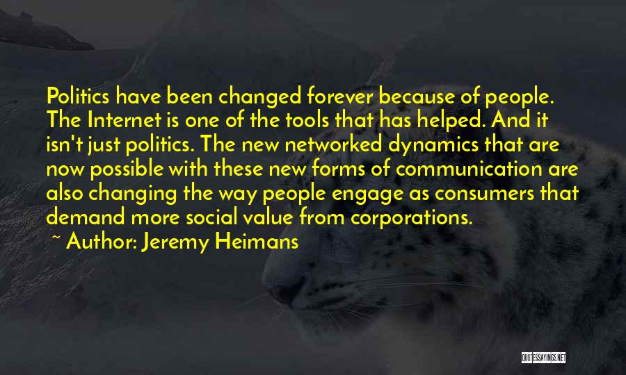 Internet Communication Quotes By Jeremy Heimans