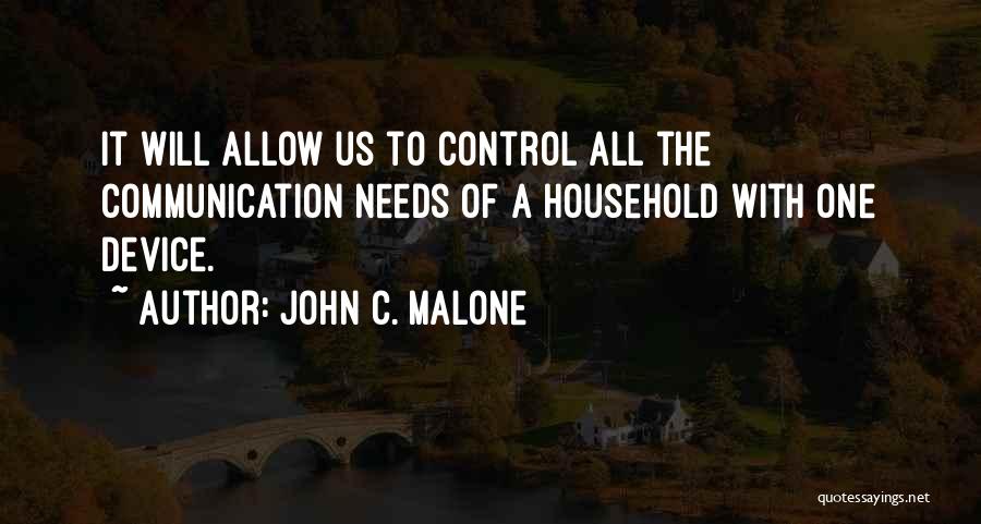 Internet Communication Quotes By John C. Malone
