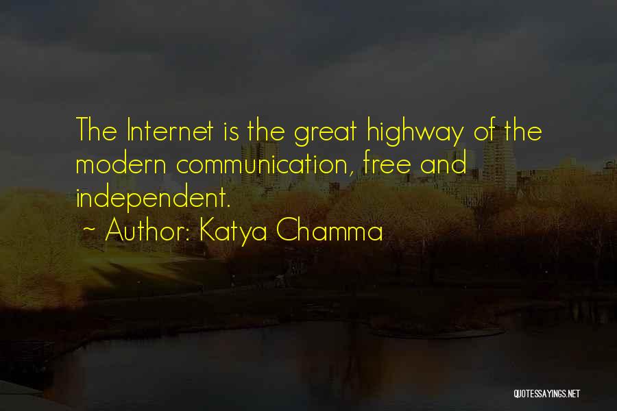 Internet Communication Quotes By Katya Chamma
