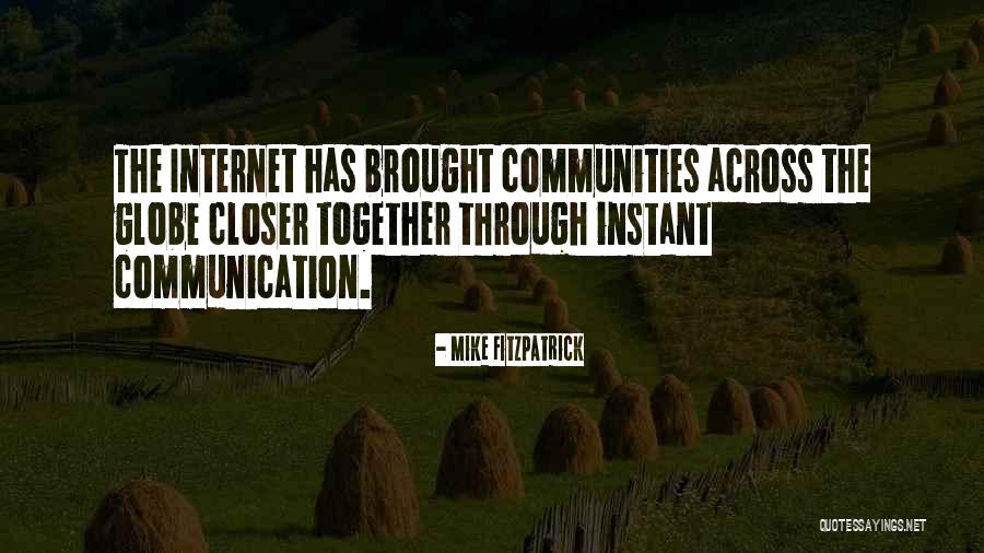 Internet Communication Quotes By Mike Fitzpatrick Internet Communication Quotes By Mike Fitzpatrick