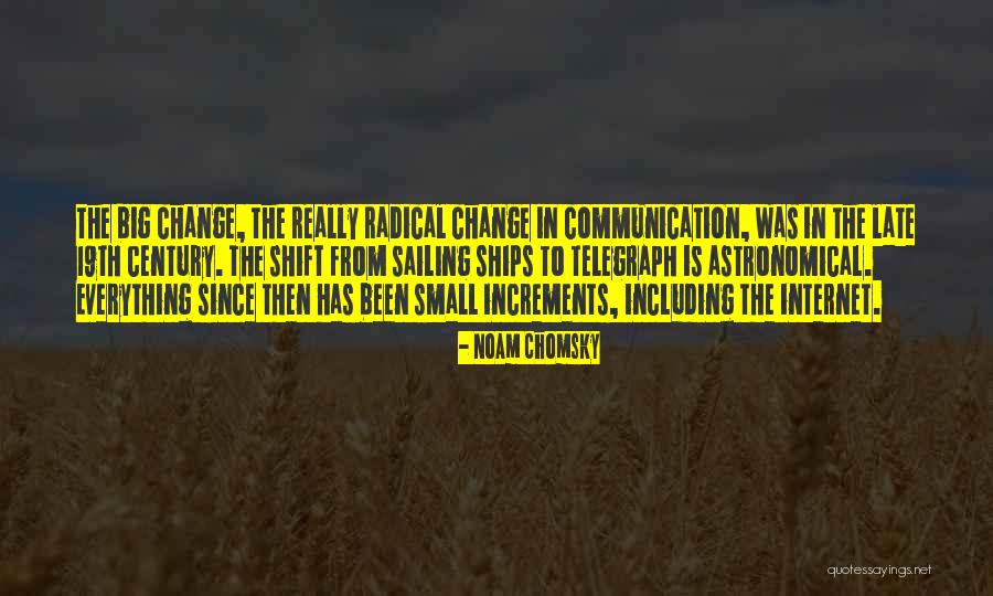 Internet Communication Quotes By Noam Chomsky