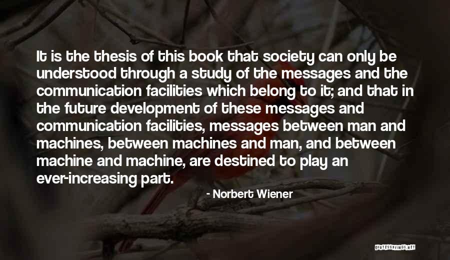 Internet Communication Quotes By Norbert Wiener