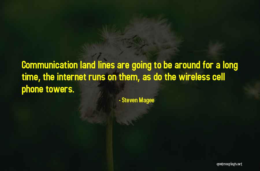 Internet Communication Quotes By Steven Magee