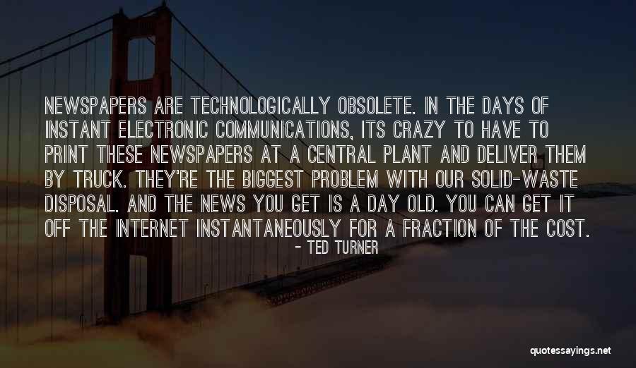 Internet Communication Quotes By Ted Turner