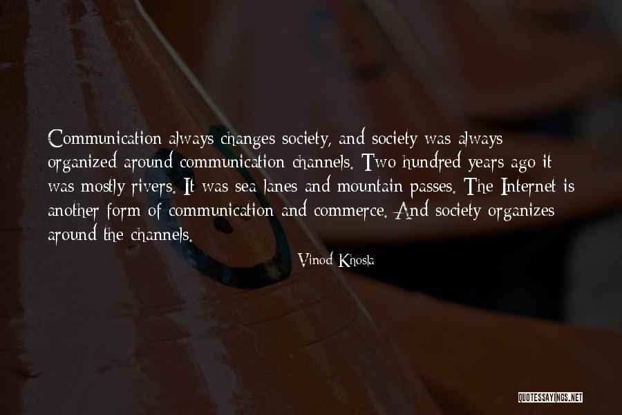Internet Communication Quotes By Vinod Khosla Internet Communication Quotes By Vinod Khosla