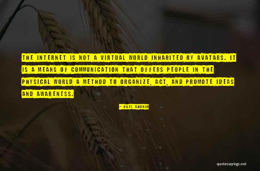 Internet Communication Quotes By Wael Ghonim Internet Communication Quotes By Wael Ghonim