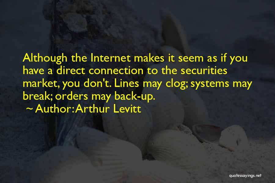 Internet Connection Quotes By Arthur Levitt