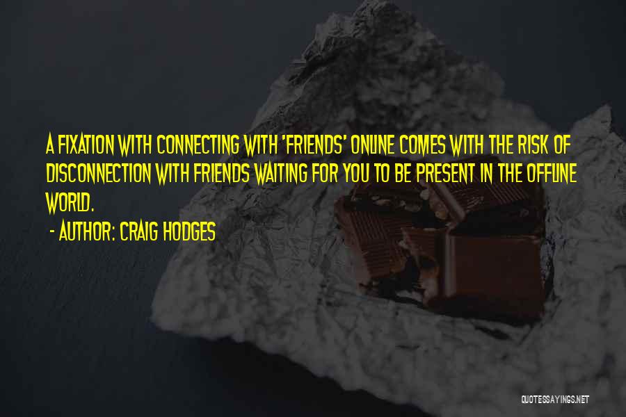 Internet Connection Quotes By Craig Hodges