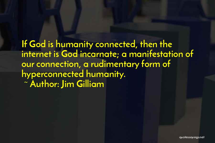 Internet Connection Quotes By Jim Gilliam