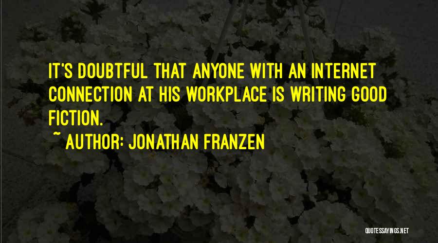 Internet Connection Quotes By Jonathan Franzen