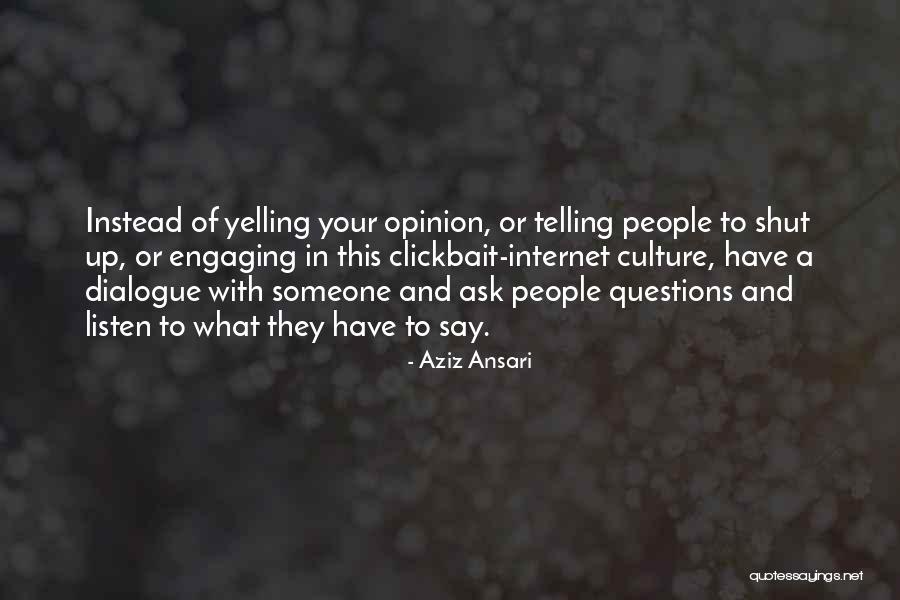 Internet Culture Quotes By Aziz Ansari Internet Culture Quotes By Aziz Ansari