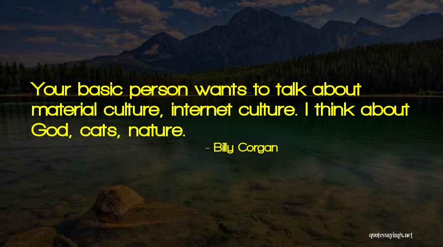 Internet Culture Quotes By Billy Corgan Internet Culture Quotes By Billy Corgan