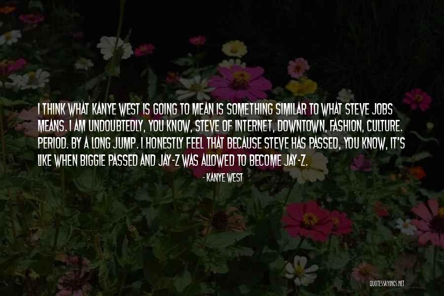 Internet Culture Quotes By Kanye West Internet Culture Quotes By Kanye West