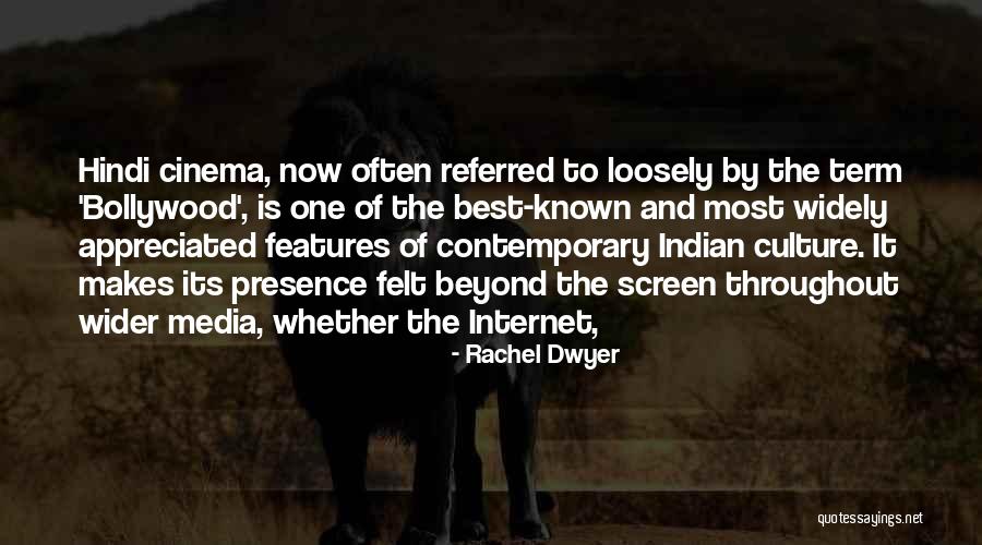 Internet Culture Quotes By Rachel Dwyer Internet Culture Quotes By Rachel Dwyer