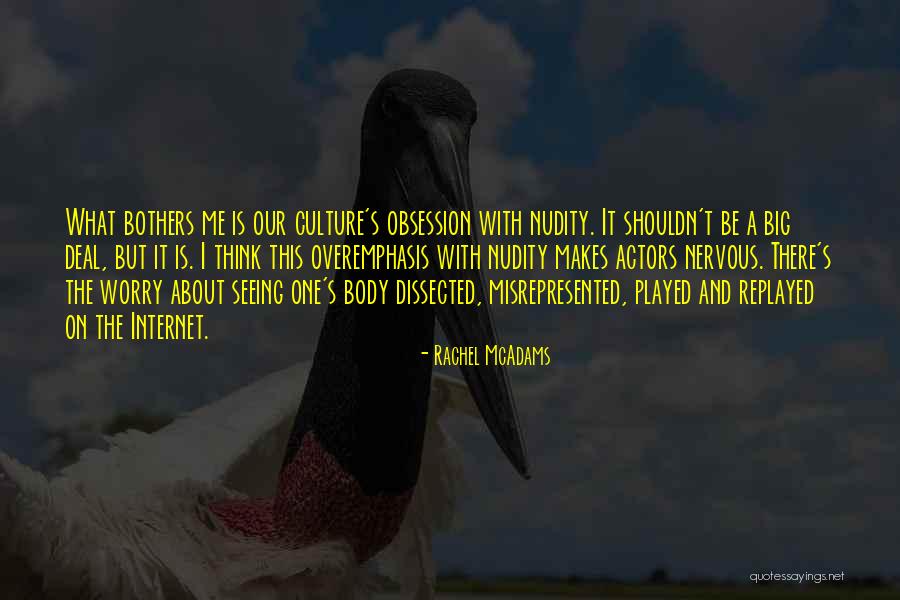 Internet Culture Quotes By Rachel McAdams Internet Culture Quotes By Rachel McAdams