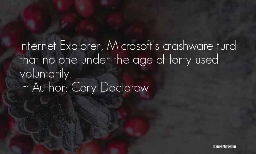 Internet Explorer Quotes By Cory Doctorow