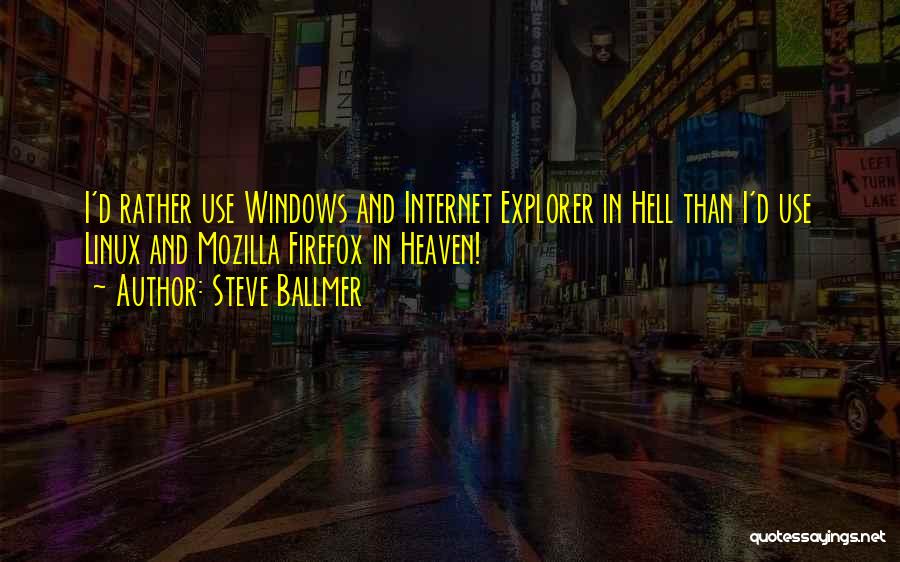 Internet Explorer Quotes By Steve Ballmer