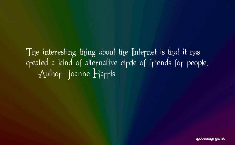 Internet Friends Quotes By Joanne Harris