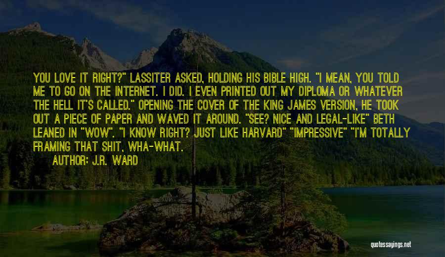 Internet Funny Quotes By J.R. Ward