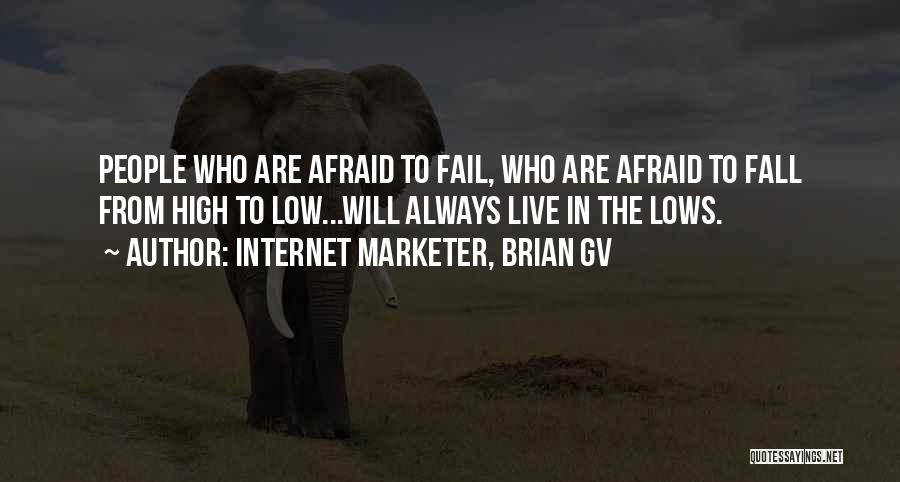 Internet Marketer, Brian GV Quotes 98844