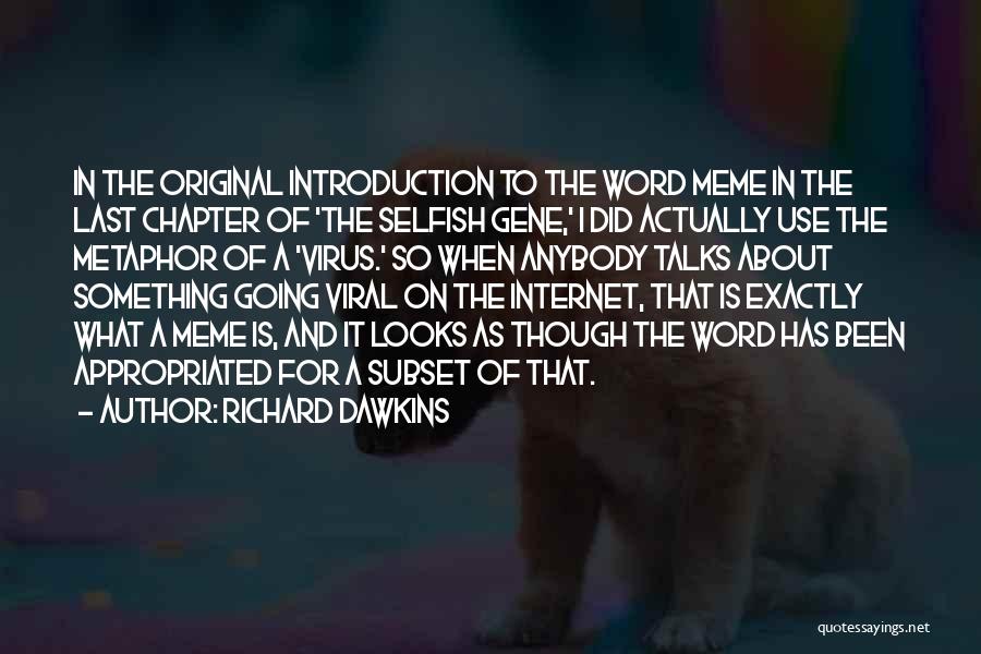 Internet Meme Quotes By Richard Dawkins