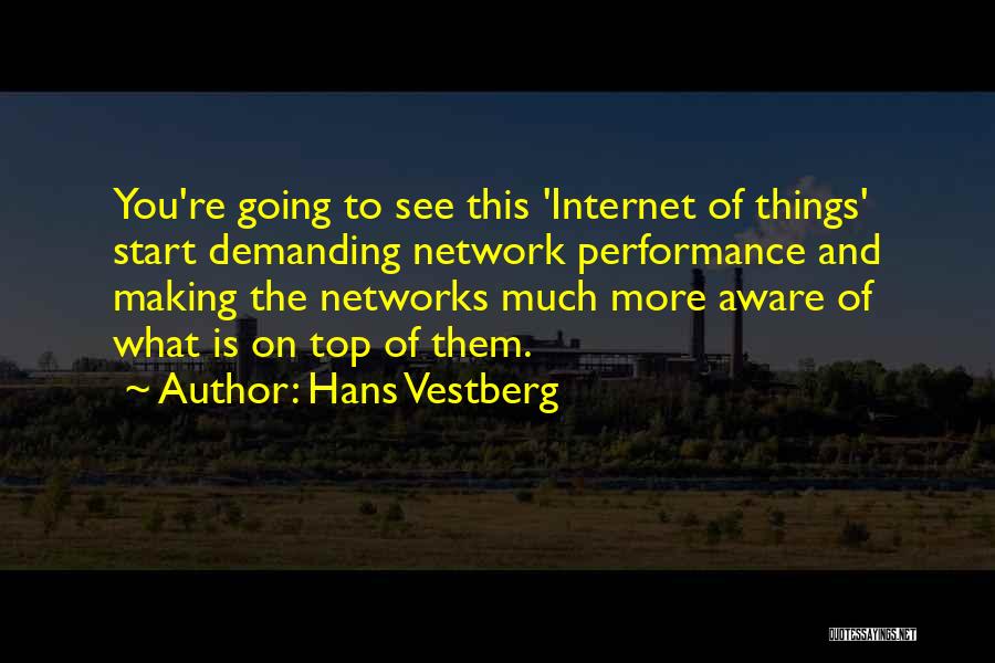 Internet Of Things Quotes By Hans Vestberg