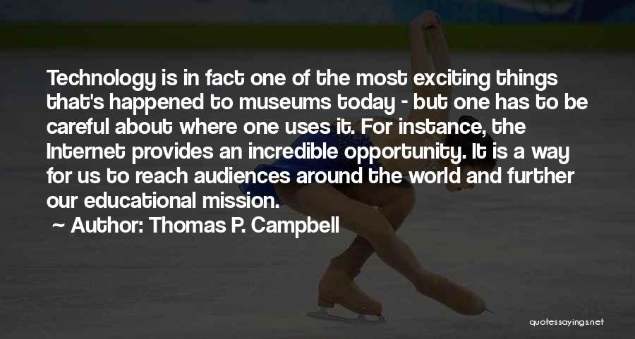 Internet Of Things Quotes By Thomas P. Campbell