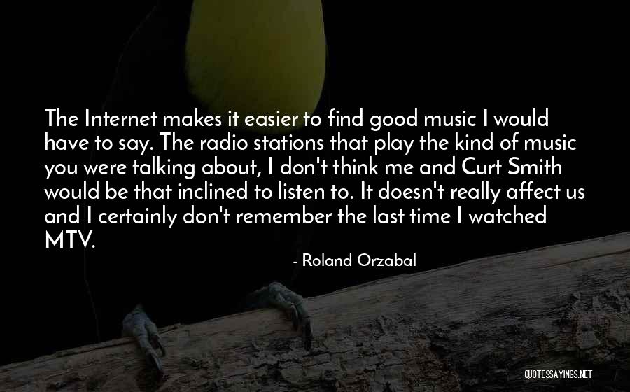 Internet Radio Quotes By Roland Orzabal Internet Radio Quotes By Roland Orzabal