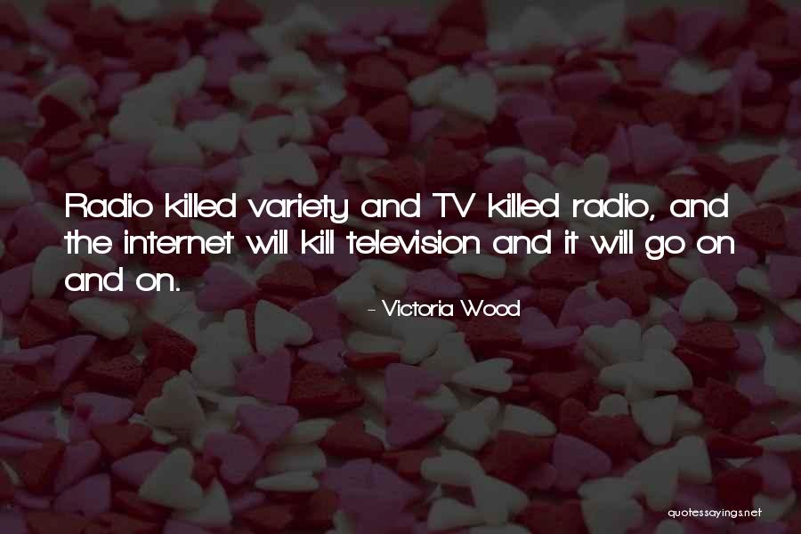 Internet Radio Quotes By Victoria Wood Internet Radio Quotes By Victoria Wood