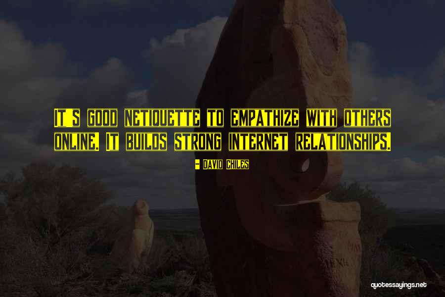 Internet Relationships Quotes By David Chiles Internet Relationships Quotes By David Chiles