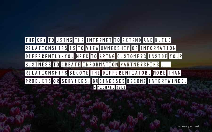 Internet Relationships Quotes By Michael Dell Internet Relationships Quotes By Michael Dell