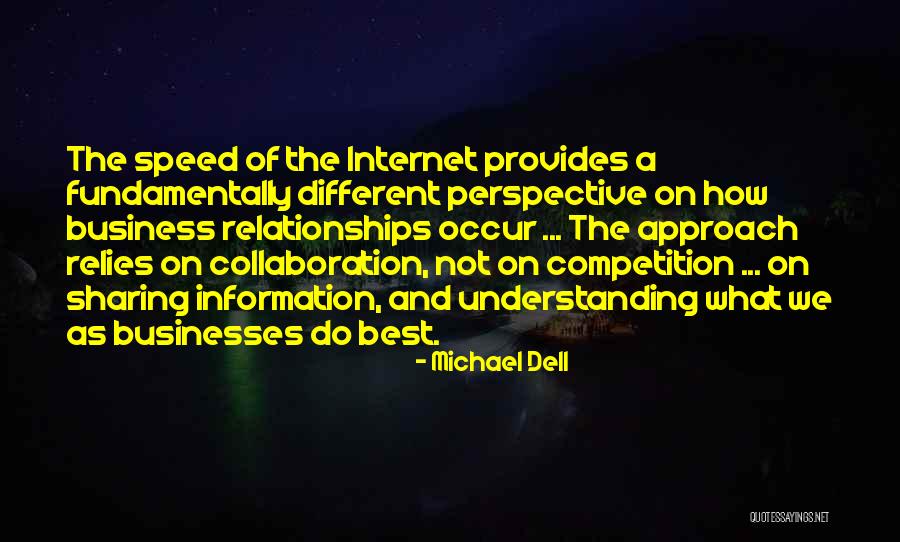 Internet Relationships Quotes By Michael Dell Internet Relationships Quotes By Michael Dell