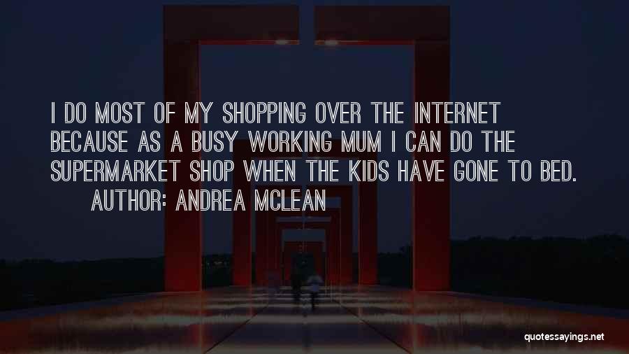 Internet Shop Quotes By Andrea McLean