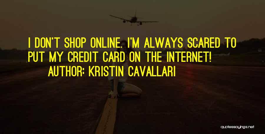 Internet Shop Quotes By Kristin Cavallari