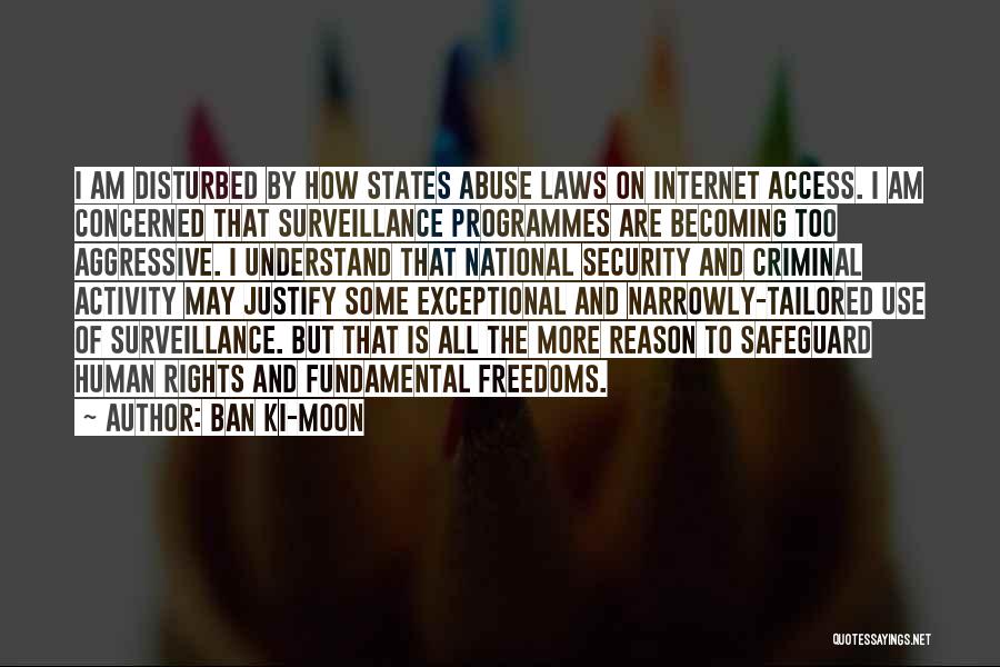 Internet Surveillance Quotes By Ban Ki-moon
