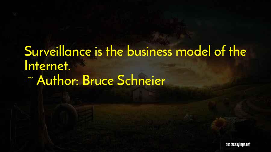 Internet Surveillance Quotes By Bruce Schneier