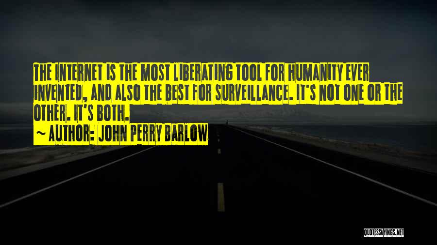 Internet Surveillance Quotes By John Perry Barlow