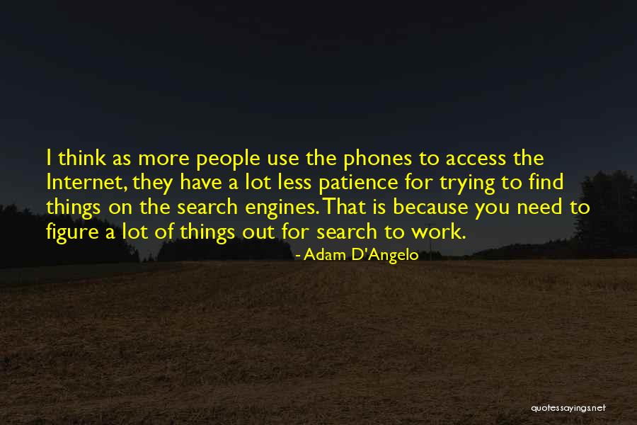 Internet That Quotes By Adam D'Angelo Internet That Quotes By Adam D'Angelo