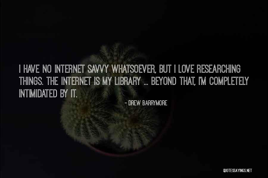 Internet That Quotes By Drew Barrymore Internet That Quotes By Drew Barrymore