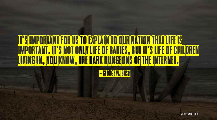 Internet That Quotes By George W. Bush Internet That Quotes By George W. Bush