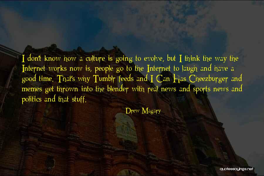 Internet That Works Quotes By Drew Magary Internet That Works Quotes By Drew Magary