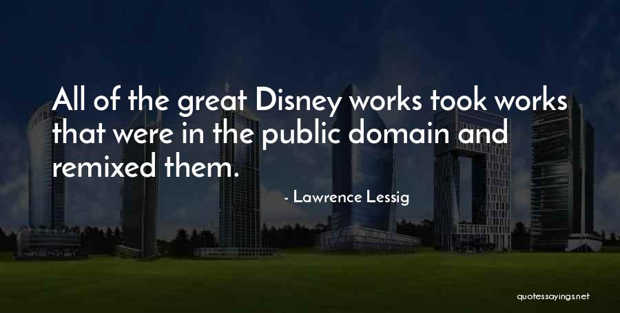 Internet That Works Quotes By Lawrence Lessig Internet That Works Quotes By Lawrence Lessig