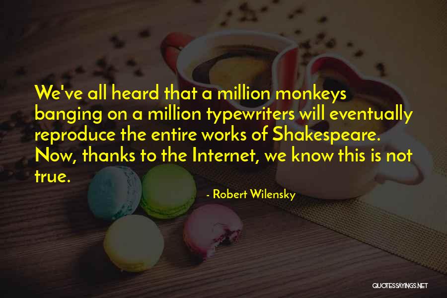 Internet That Works Quotes By Robert Wilensky Internet That Works Quotes By Robert Wilensky
