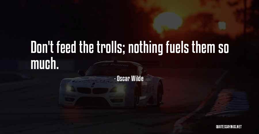 Internet Troll Quotes By Oscar Wilde Internet Troll Quotes By Oscar Wilde