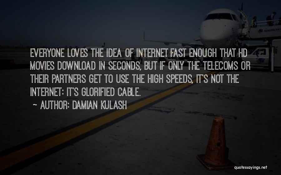 Internet Use Quotes By Damian Kulash