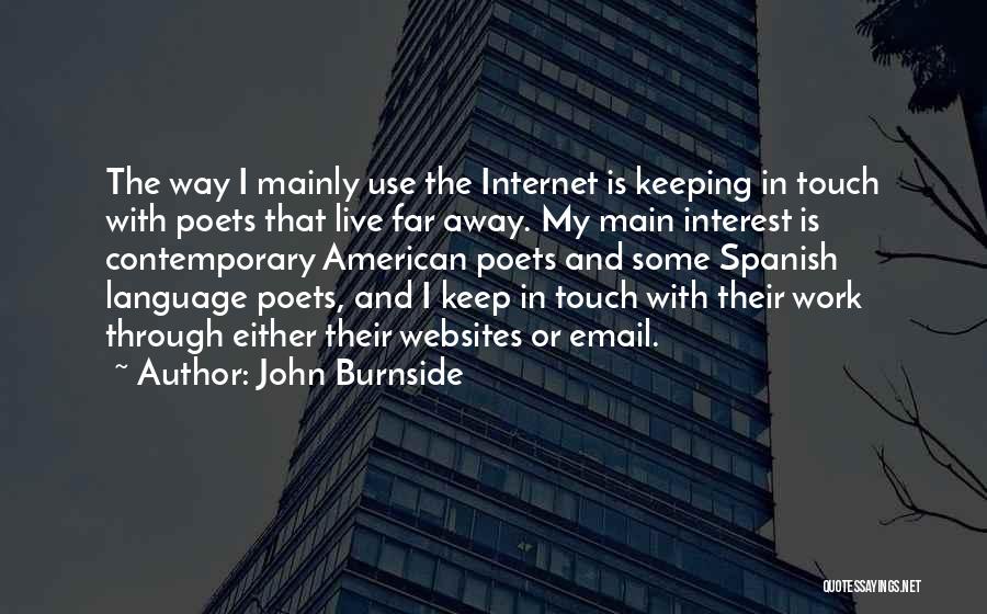 Internet Use Quotes By John Burnside