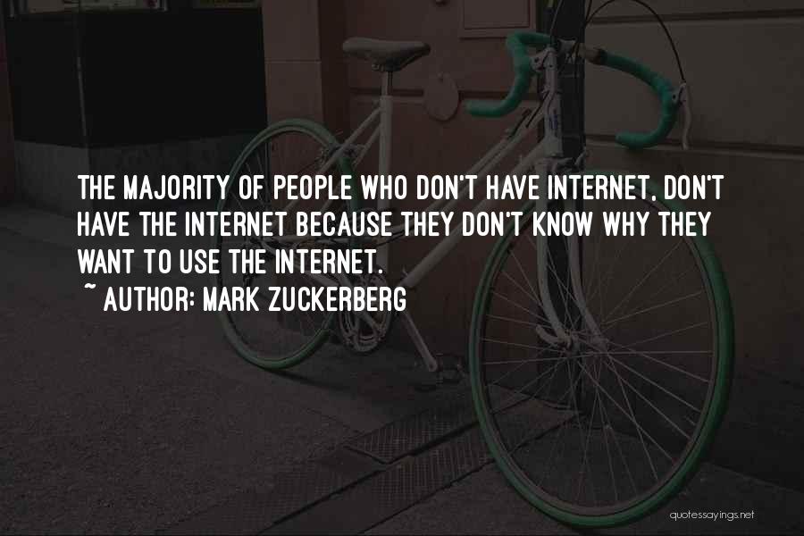 Internet Use Quotes By Mark Zuckerberg