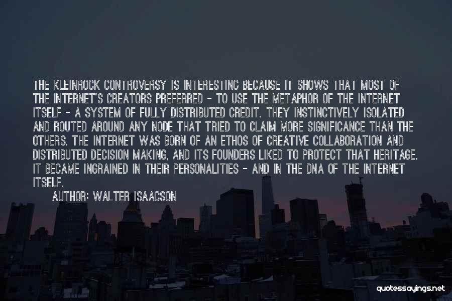 Internet Use Quotes By Walter Isaacson